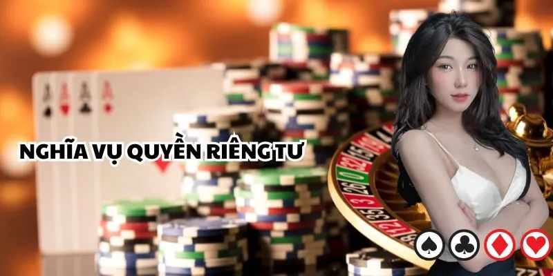 Chính sách quyền riêng tư mà anh em cần nắm rõ