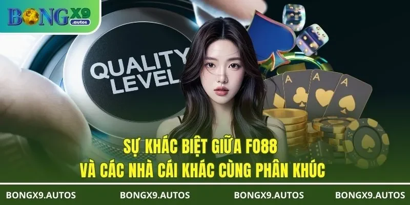 Sự khác biệt giữa FO88 và các nhà cái khác cùng phân khúc